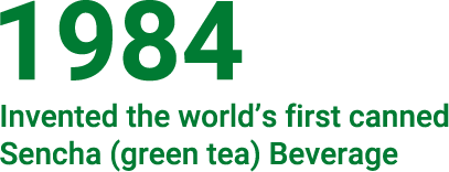 1984 Invented the world’s first canned Sencha (green tea) beverage.